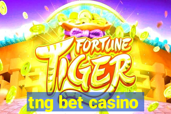 tng bet casino